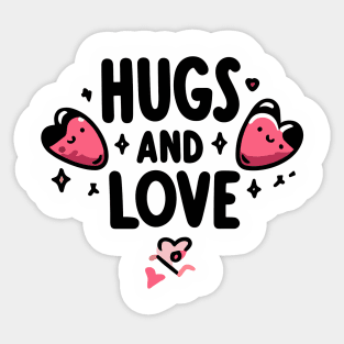 Hugs and Love - Cute & Heartwarming Design for All Ages Sticker